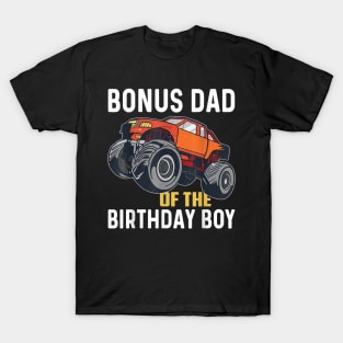 Bonus Dad Of The Birthday Boy Monster Truck Birthday T-Shirt